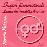 [EP] KERSTIN PAHLSSON / Ingen Jammervals / Samba Till Fredrika Bremer